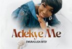Ewuradjoa Bitsy - Adekye Me (Full Album)
